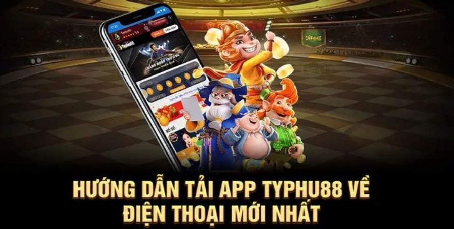 Hướng dẫn tải app typhu88 đơn giản và chính xác nhất 